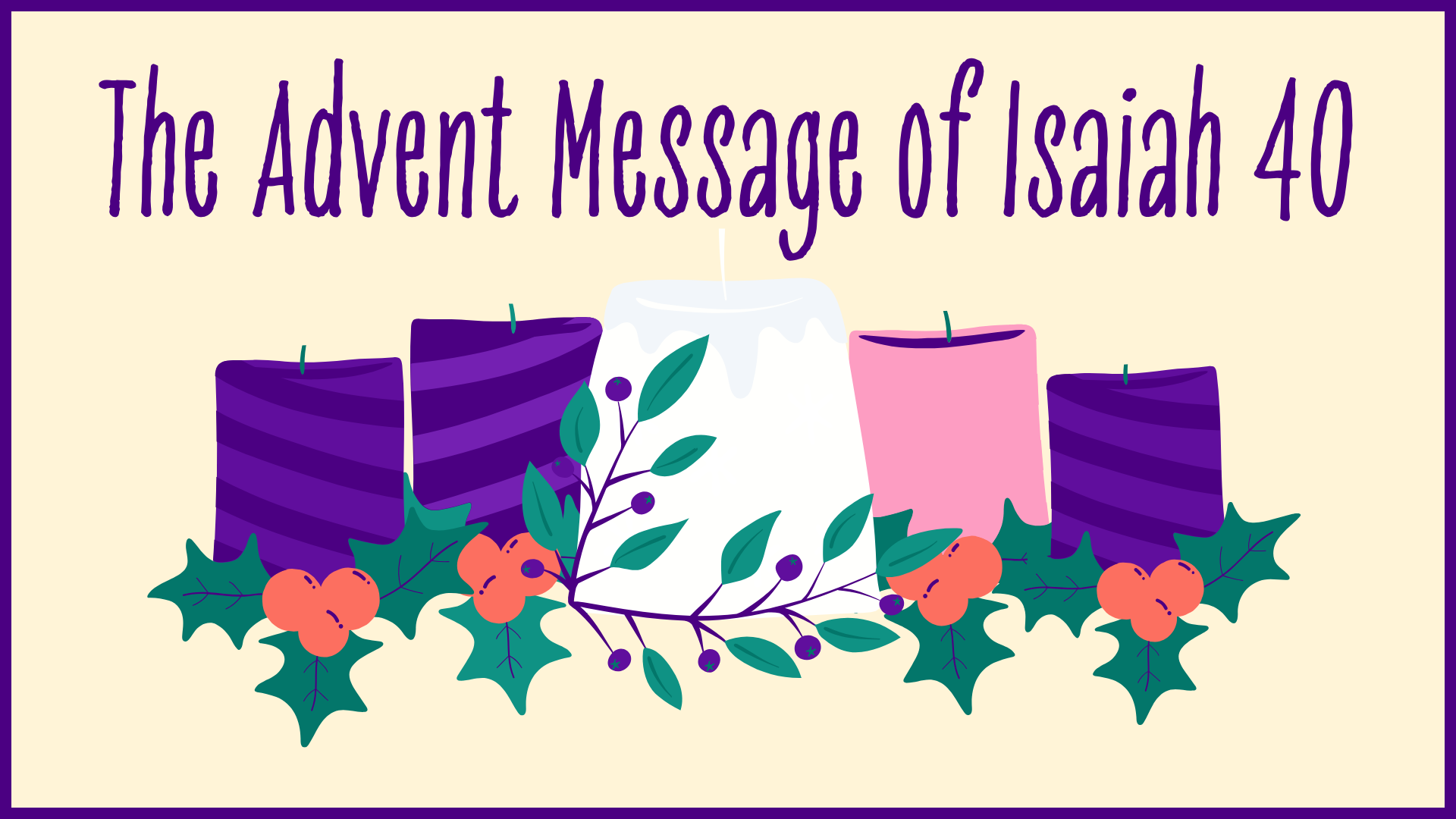 The Advent Message of Isaiah 40