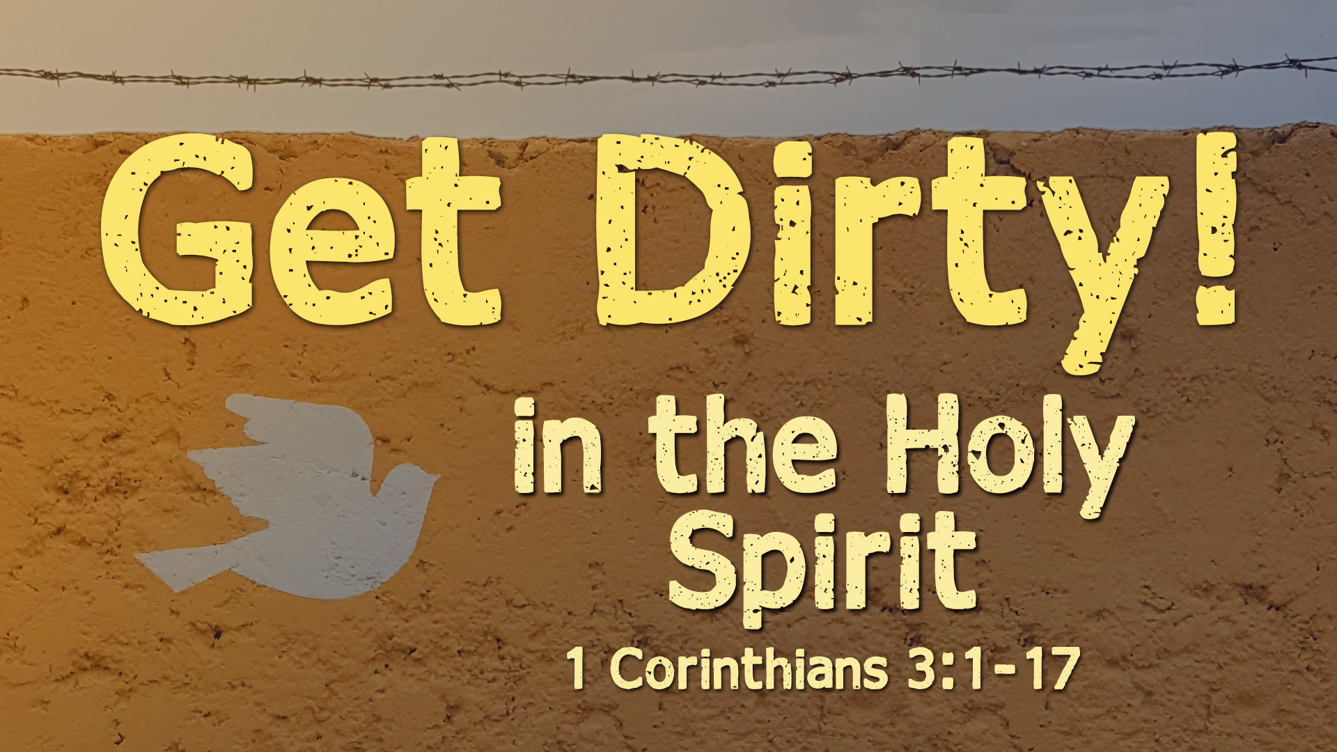 Get Dirty in Holy Spirit, Part 2