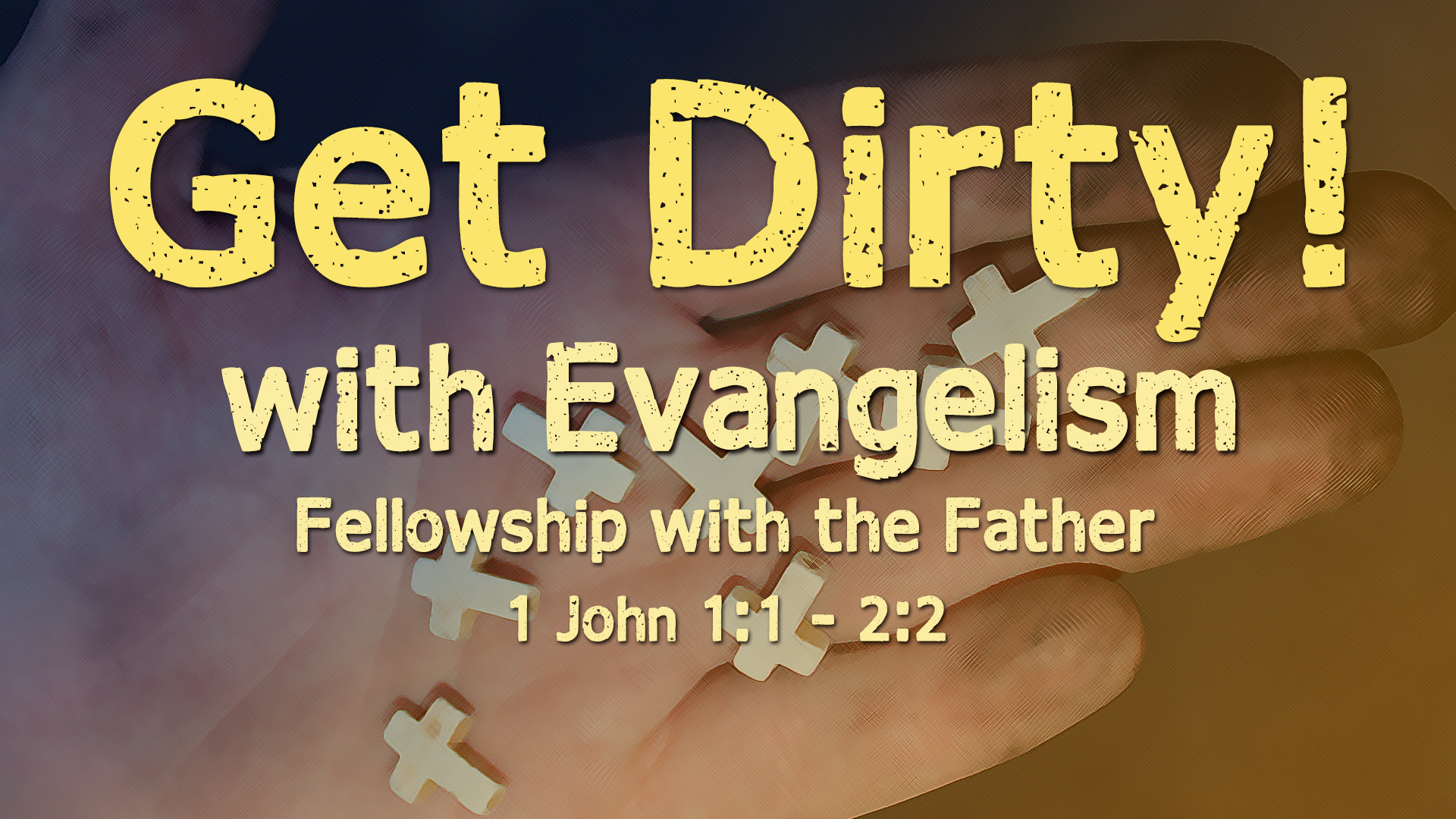 Get Dirty with Evangelism, Part 2