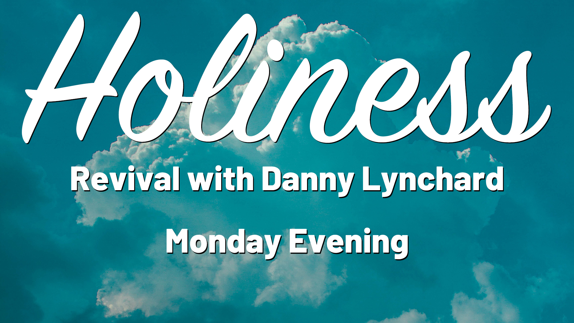 Holiness Revival, Monday Evening