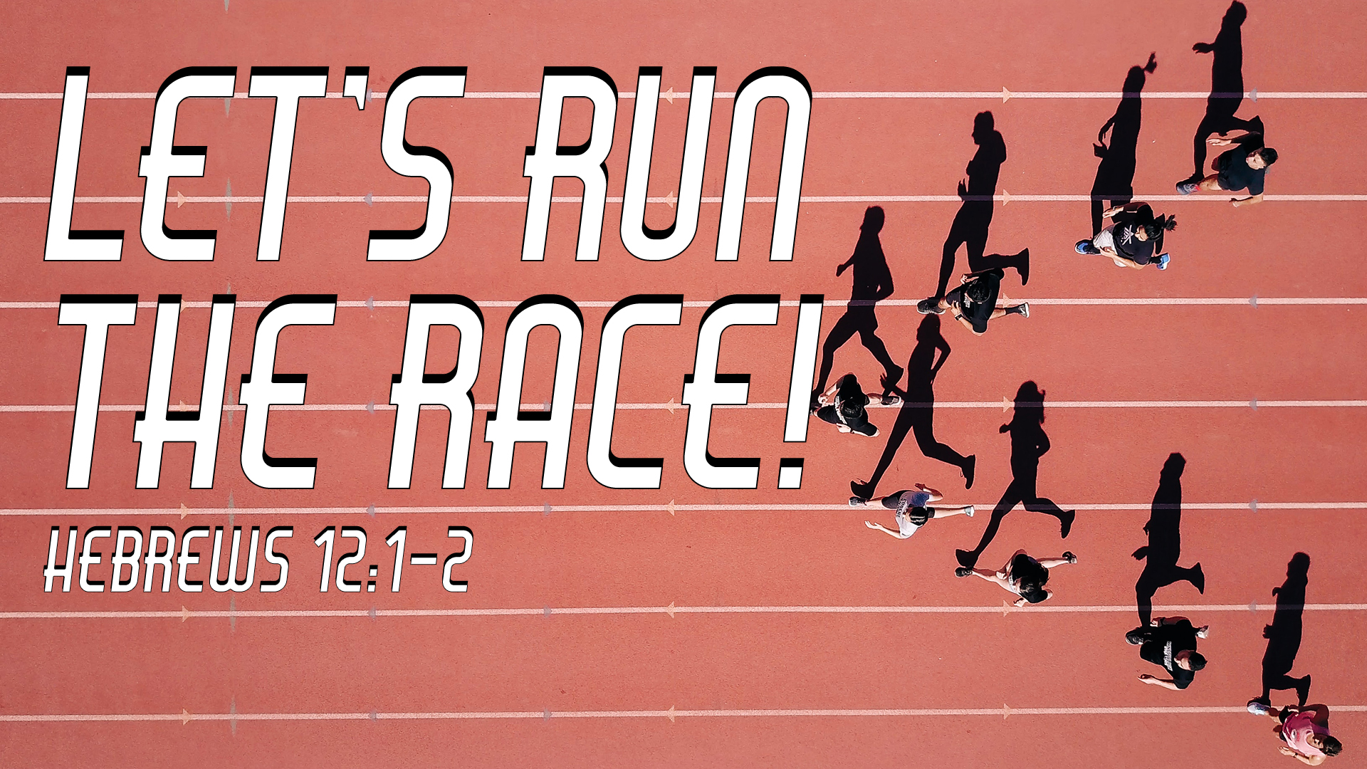 Let’s Run the Race!