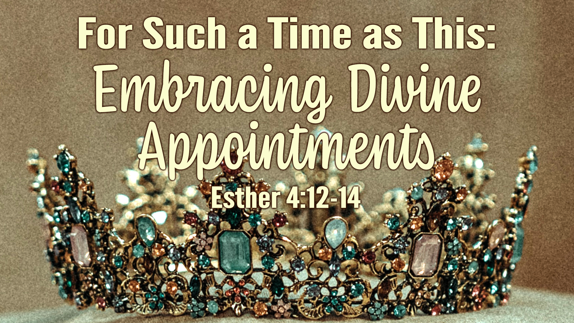 For Such a Time as This: Embracing Divine Appointments