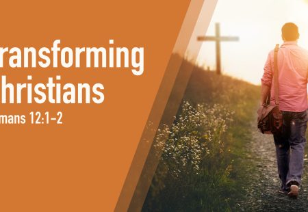 Transforming Christians