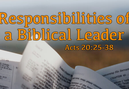 Responsibilities of a Biblical Leader