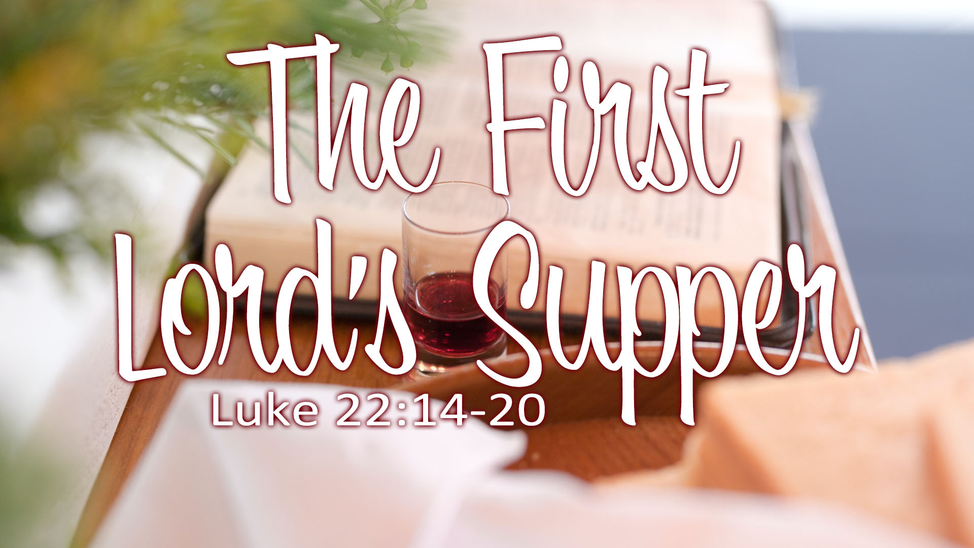 The First Lord’s Supper