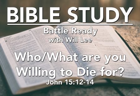 Who/What are you Willing to Die for?