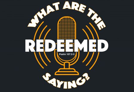 What are the Redeemed Saying? Part 3